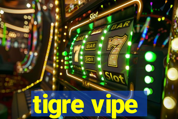 tigre vipe